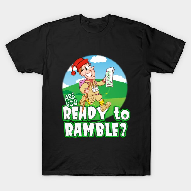 Are you ready to Ramble? T-Shirt by Squirroxdesigns